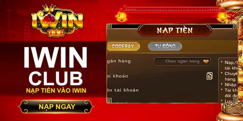 nạp tiền iwin Các Lưu Ý Quan Trọng Khi Nạp Tiền iwin